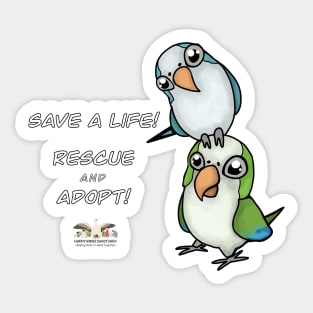 Save a Life!  Rescue & Adopt ~ Quaker/Monk Sticker